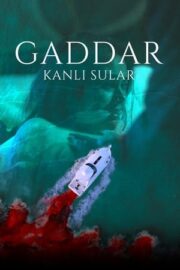 Gaddar: Kanlı Sular