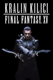 Kralın Kılıcı: Final Fantasy XV